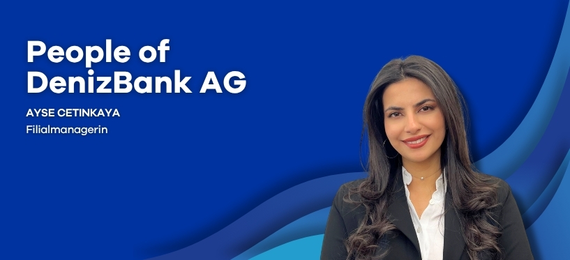 People of DenizBank AG – Ayse Cetinkaya